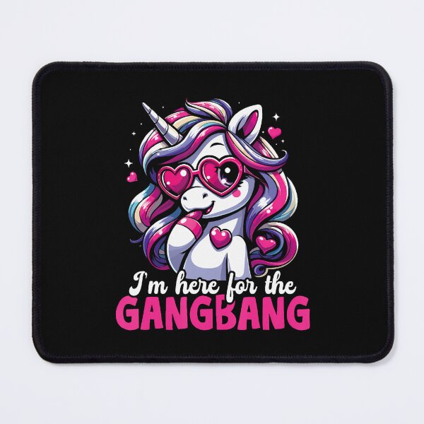 Item preview, I'M Just Here For The Gangbang Unicorn designed and sold by PaulaStokes2.