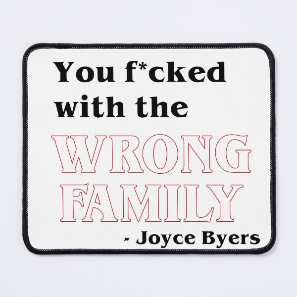 Item preview, You f*cked with the WRONG FAMILY! ST5 Finale designed and sold by Anouck Heyer.