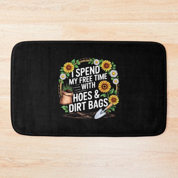 Item preview, Funny I Spend My Free Time With Hoes Dirt Bags Gardening designed and sold by elihletoriong.