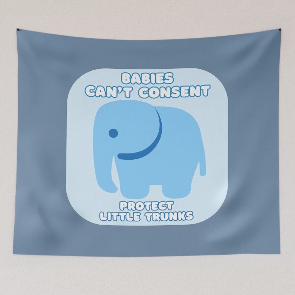 Item preview, Babies Can't Consent - Protect Little Trunks - Atheist Animals designed and sold by EvergreenRevolt.