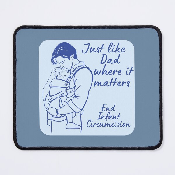 Item preview, Just like Dad where it matters - End Infant Circumcision designed and sold by EvergreenRevolt.