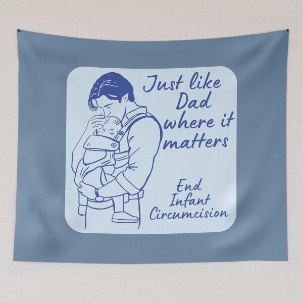 Item preview, Just like Dad where it matters - End Infant Circumcision designed and sold by EvergreenRevolt.