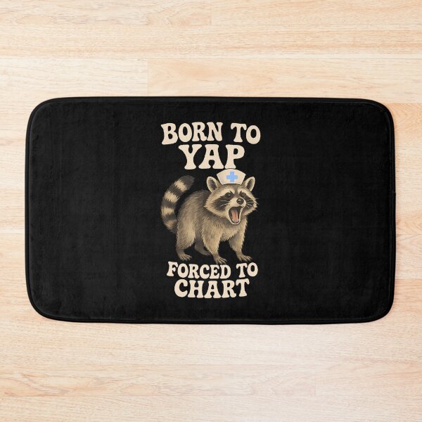 Item preview, Born To Yap Forced To Chart Nurse designed and sold by pfanodlnazb.