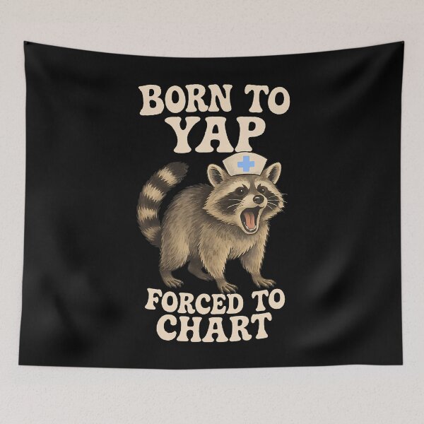 Item preview, Born To Yap Forced To Chart Nurse designed and sold by pfanodlnazb.