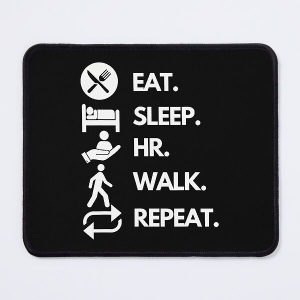 Item preview, Eat-Sleep-Hr-Walk-Repeat designed and sold by prabuniard.