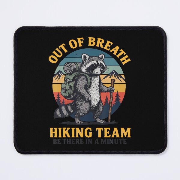 Item preview, Out Of Breath Hiking Team Be There In A Minute designed and sold by prabuniard.