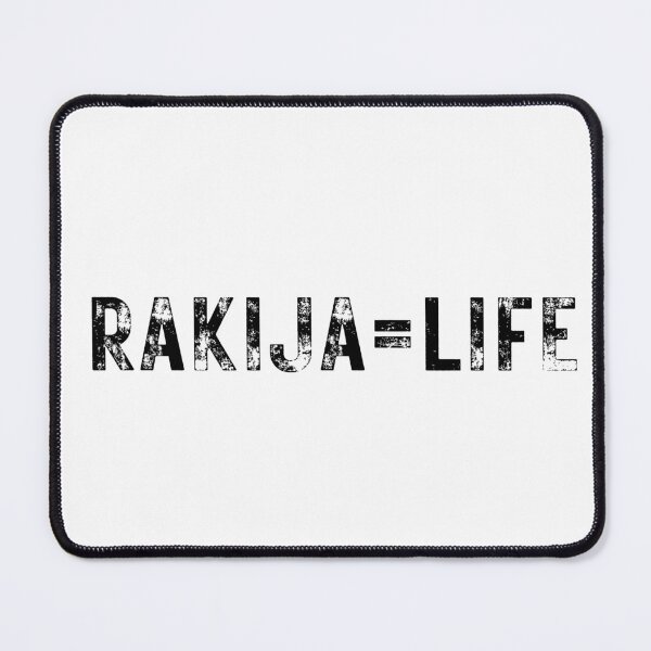 Item preview, Rakija = Life designed and sold by Ajoj Supply Co..