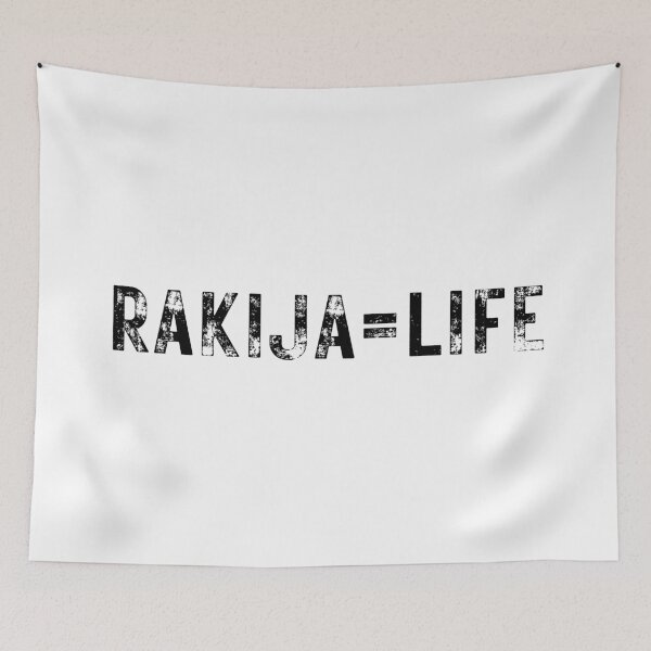 Item preview, Rakija = Life designed and sold by Ajoj Supply Co..