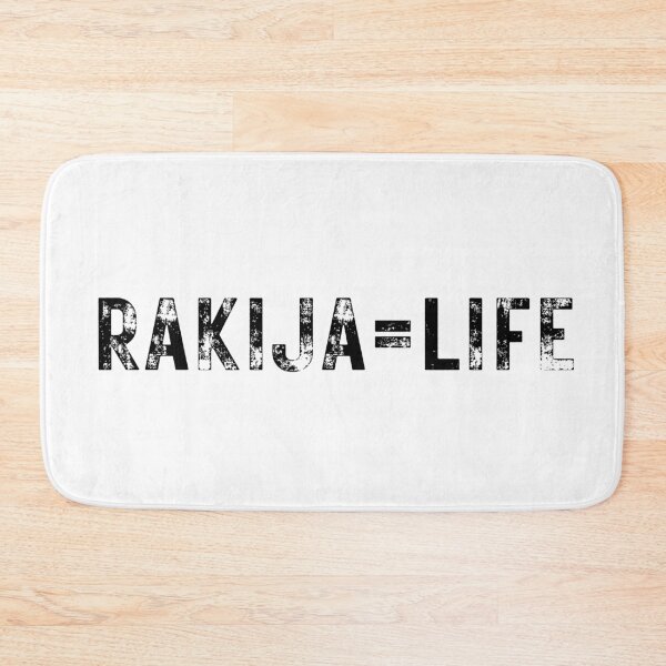 Item preview, Rakija = Life designed and sold by Ajoj Supply Co..
