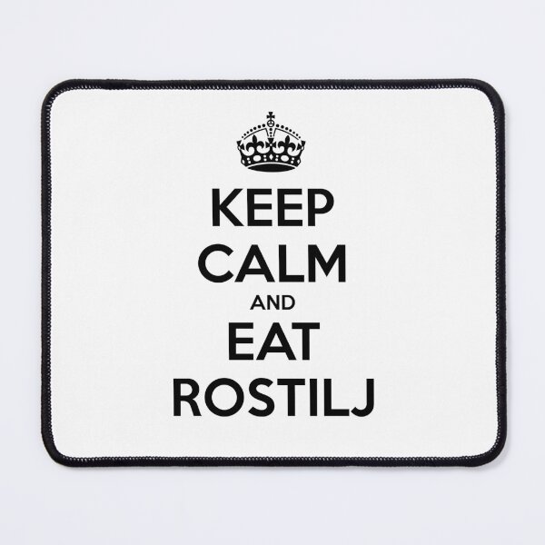 Item preview, Keep Calm and Eat Rostilj designed and sold by Ajoj Supply Co..