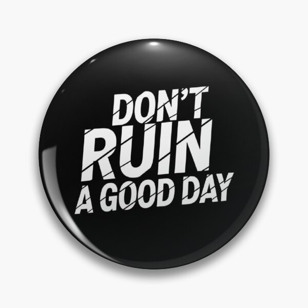 Item preview, Don't ruin a good day. Broken Smiley designed and sold by ALL ART .