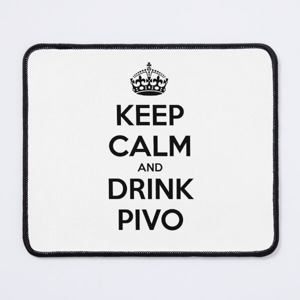 Item preview, Keep Calm and Drink Pivo designed and sold by Ajoj Supply Co..