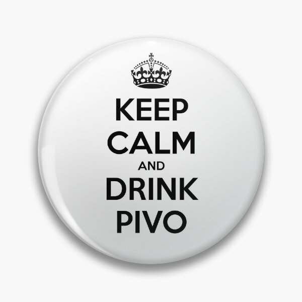 Item preview, Keep Calm and Drink Pivo designed and sold by Ajoj Supply Co..
