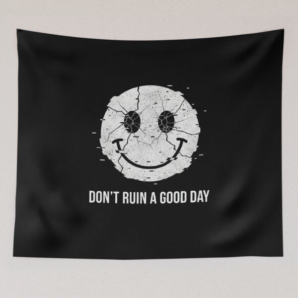Item preview, Don't ruin a good day. Broken Smiley designed and sold by ALL ART .