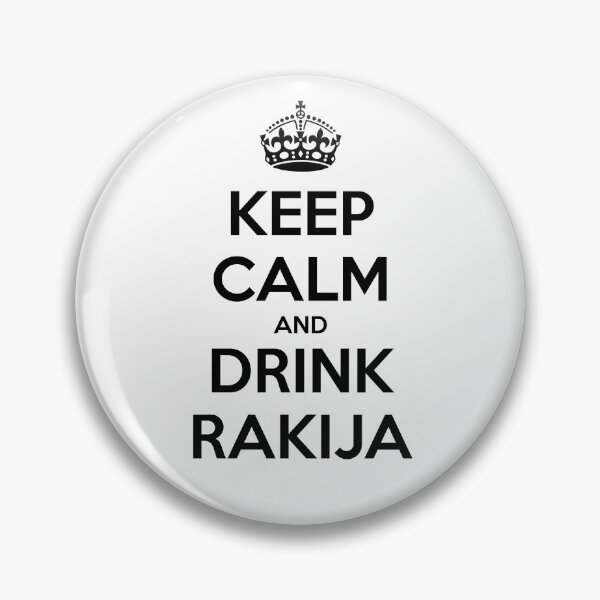 Item preview, Keep Calm and Drink Rakija designed and sold by Ajoj Supply Co..
