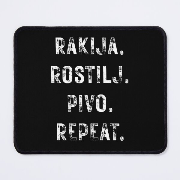 Item preview, Rakija. Roštilj. Pivo. Repeat. designed and sold by Ajoj Supply Co..