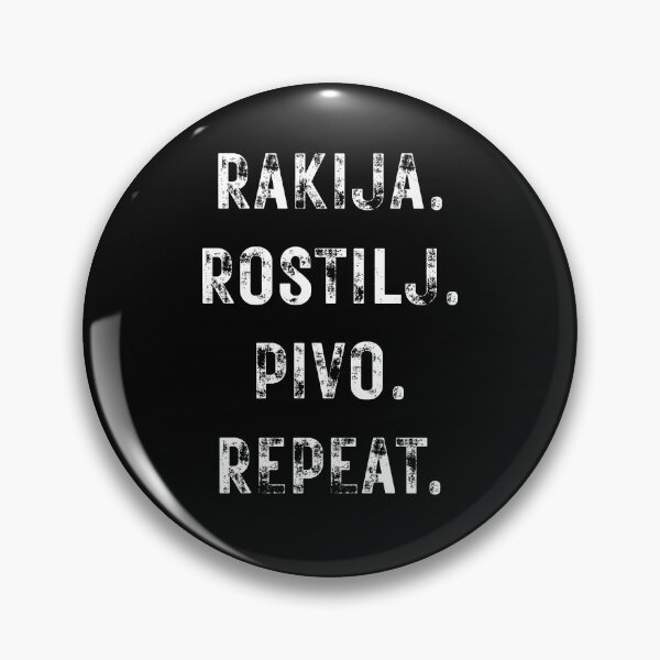 Item preview, Rakija. Roštilj. Pivo. Repeat. designed and sold by Ajoj Supply Co..