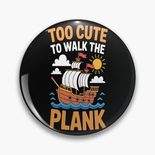 Item preview, Too Cute To Walk The Plank Talk Like A Pirate Day designed and sold by StuffNestie.