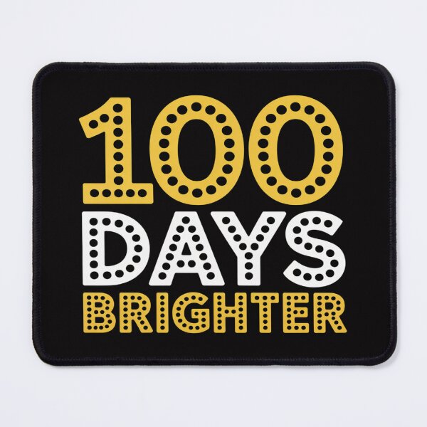 Item preview, 100 Days of School 100 days brighter designed and sold by jewellmeyers.