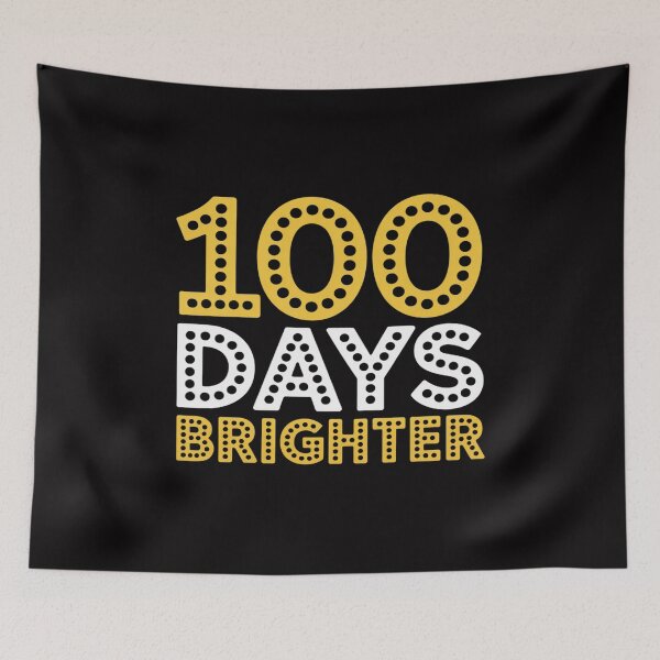 Item preview, 100 Days of School 100 days brighter designed and sold by jewellmeyers.