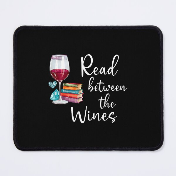 Item preview, Read Between The Wines Im Just A Girl Who Loves Books Wine designed and sold by desuyomoskov7.