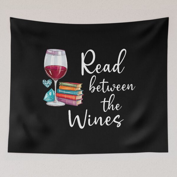 Item preview, Read Between The Wines Im Just A Girl Who Loves Books Wine designed and sold by desuyomoskov7.