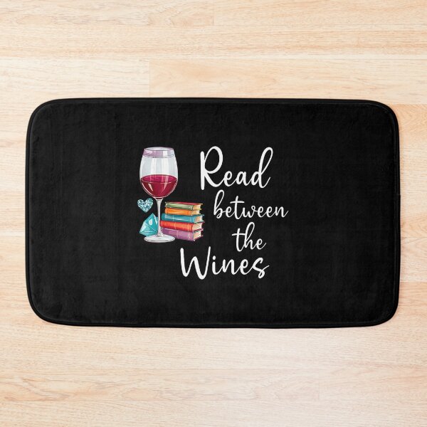 Item preview, Read Between The Wines Im Just A Girl Who Loves Books Wine designed and sold by desuyomoskov7.