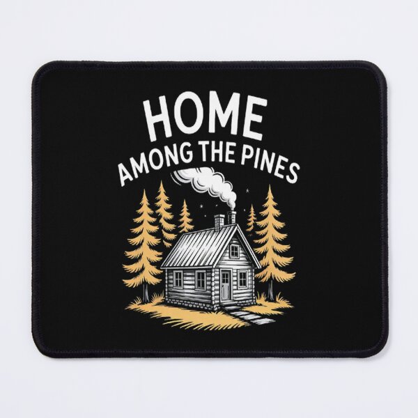 Item preview, Home Among The Pines Cabin Dreams Natures Heartbeat Outdoors Lover designed and sold by TeamLequid.
