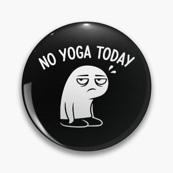 Item preview, No Yoga Today Funny Sad Figure Sarcastic Pun Sports designed and sold by Kestovi.