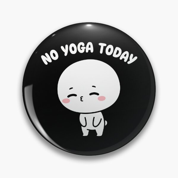 Item preview, No Yoga Today Funny Figure Sarcastic Pun Sports designed and sold by Kestovi.