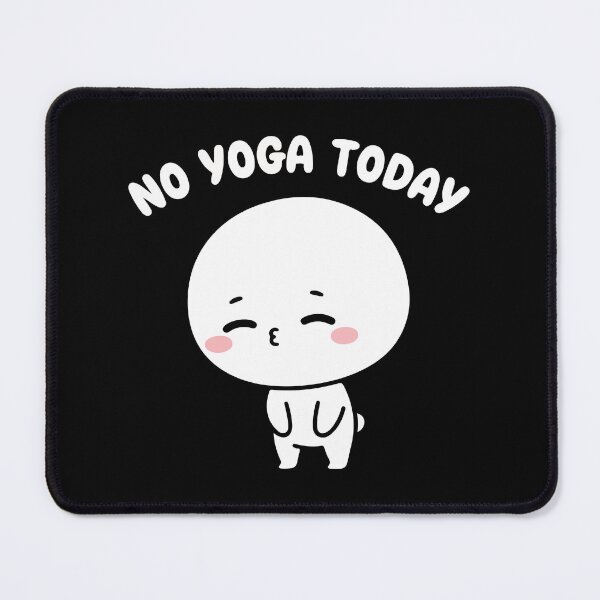 Item preview, No Yoga Today Funny Figure Sarcastic Pun Sports designed and sold by Kestovi.