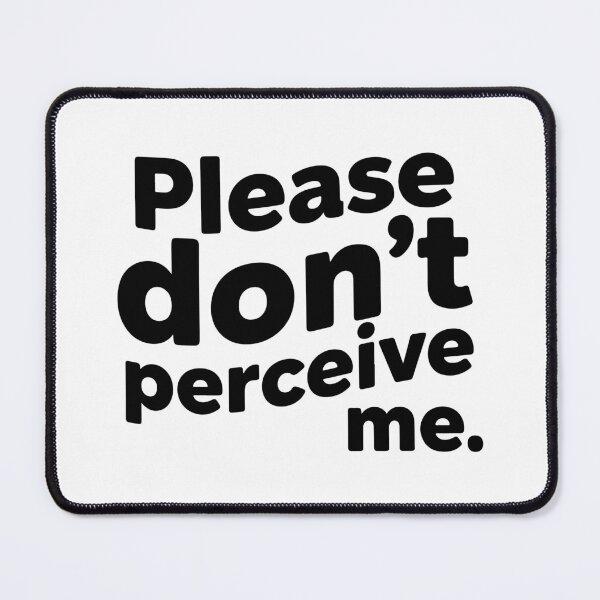 Item preview, Funny Please Don't perceive me designed and sold by Kestovi.