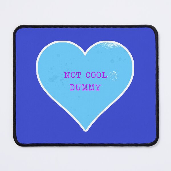 Item preview, Not Cool Dummy Candy Heart designed and sold by Normbot2000.