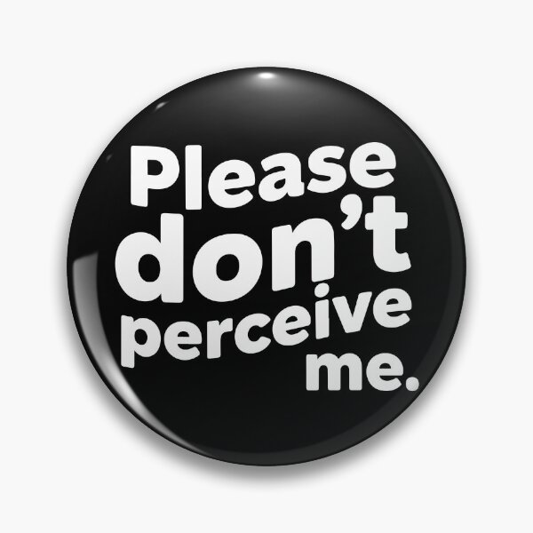 Item preview, Funny Please Don't perceive me designed and sold by Kestovi.