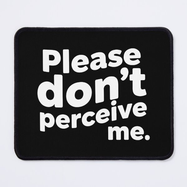 Item preview, Funny Please Don't perceive me designed and sold by Kestovi.