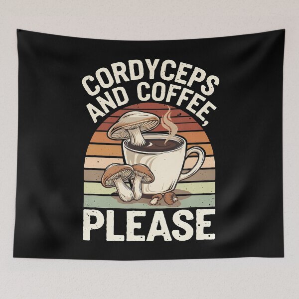 Item preview, Cordyceps And Coffee Please Mushroom Lover designed and sold by desuyomoskov7.