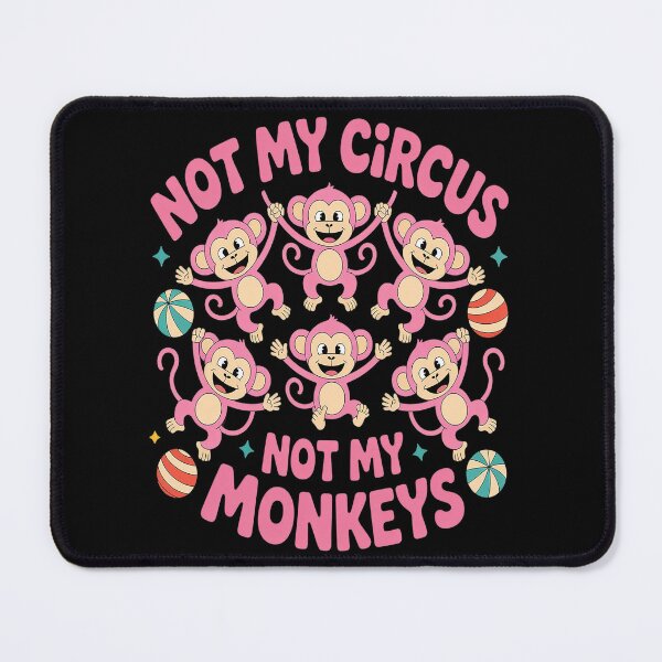 Item preview, Not My Circus Not My Monkeys designed and sold by TeamLequid.