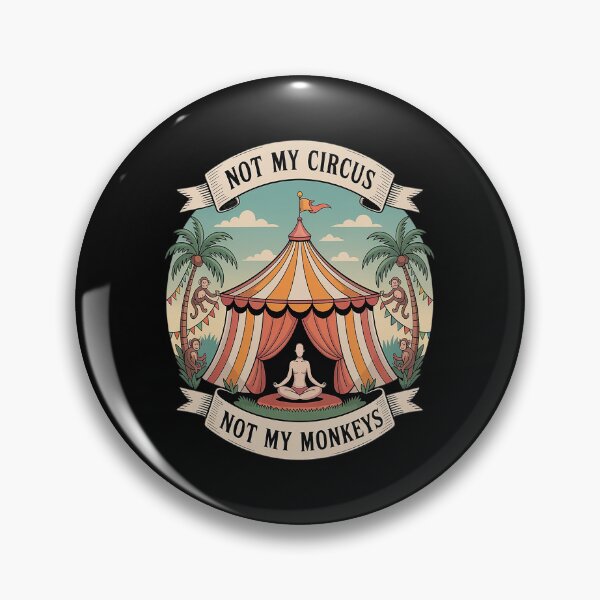 Item preview, Not My Monkey Not My Circus Monkey Quotes designed and sold by TeamLequid.