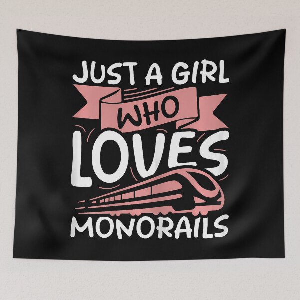 Item preview, Just A Girl Who Loves Monorails designed and sold by cordfried3h.