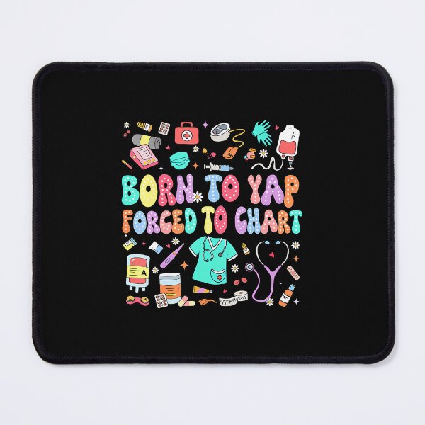 Item preview, Born To Yap Forced To Chart Funny Vintage Nurses designed and sold by cordfried3h.