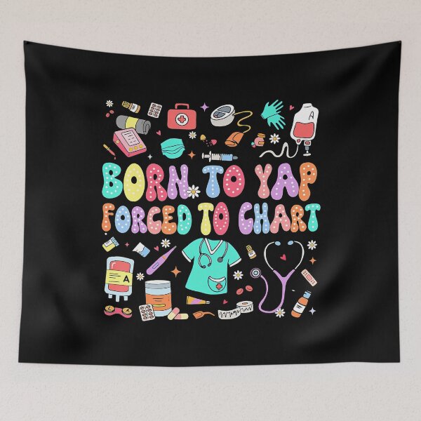 Item preview, Born To Yap Forced To Chart Funny Vintage Nurses designed and sold by cordfried3h.