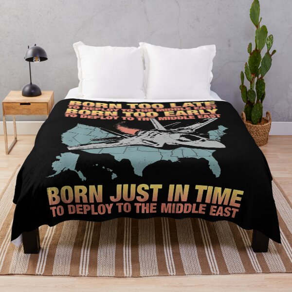 Item preview, Born Too Late To Deploy To The Middle East designed and sold by jayeshainch.