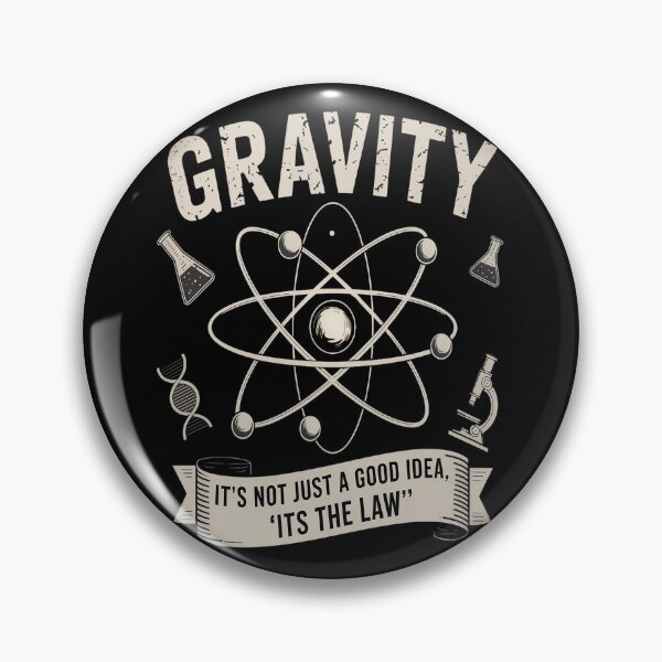Item preview, Gravity its not just a good Idea its the Law Physicist designed and sold by Lucaseinar.