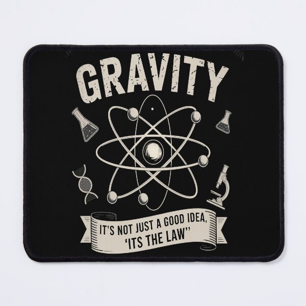 Item preview, Gravity its not just a good Idea its the Law Physicist designed and sold by Lucaseinar.