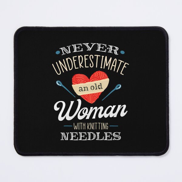 Item preview, Never Underestimate An Old Lady With Knitting Needles designed and sold by endabettyau.
