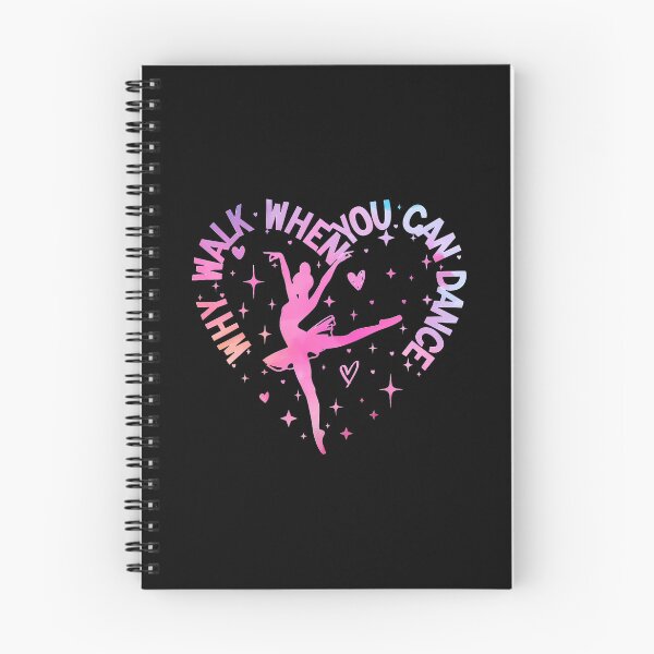 Item preview, Cute Dancer Ballet Recital Why Walk When You Can Dance Lover designed and sold by kallerqptart.