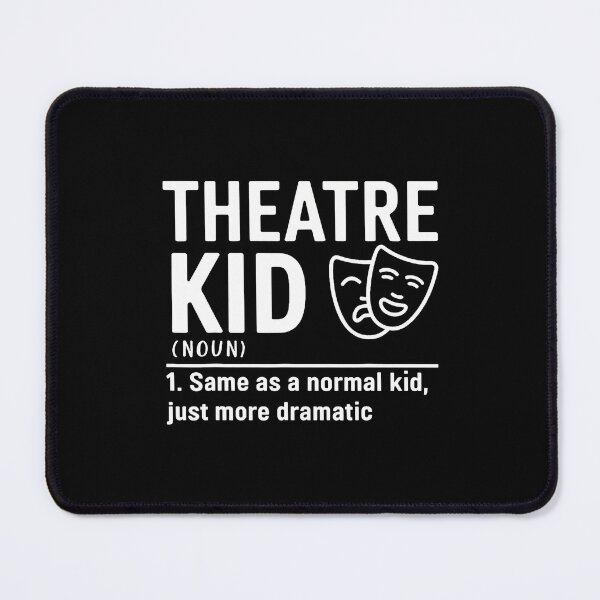 Item preview, Theatre Kid Definition Actor designed and sold by heupelipocko.