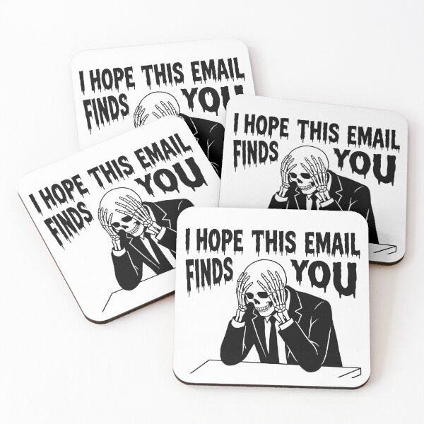 Item preview, I Hope This Email Finds You – Dark Office Humor Skeleton Design designed and sold by CreativeHymms.