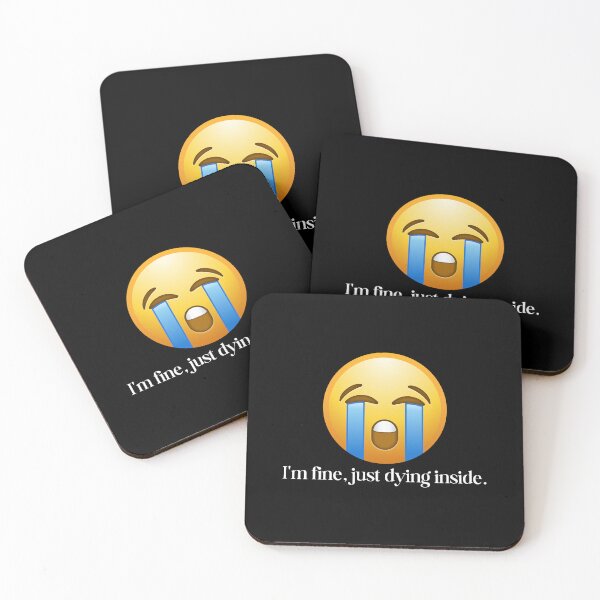 Item preview, I'm fine, just dying inside. designed and sold by SWETA HALDER.
