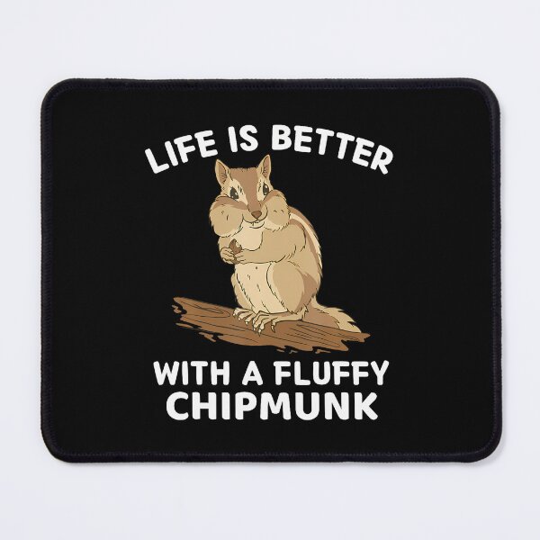 Item preview, Kawaii Life Is Better With A Fluffy Chipmunk Cute Chipmunk designed and sold by kowaldtlbung.